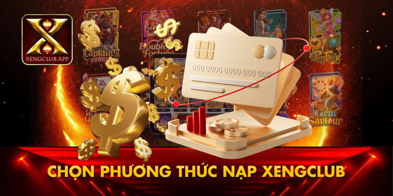 Chọn phương thức nạp Xengclub